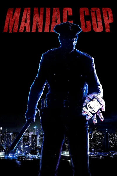  Cảnh Sát Điên Loạn (Maniac Cop) [1988]