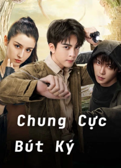 Chung Cực Bút Ký (Ultimate Note) [2020]