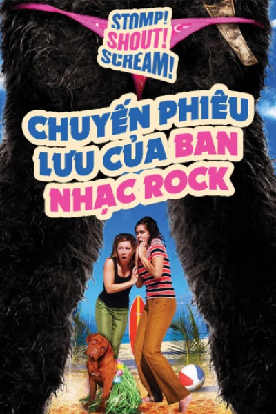 Chuyến Phiêu Lưu Của Ban Nhạc Rock (Stomp! Shout! Scream!) [2005]