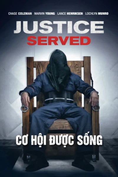 Cơ Hội Được Sống (Justice Served) [2016]