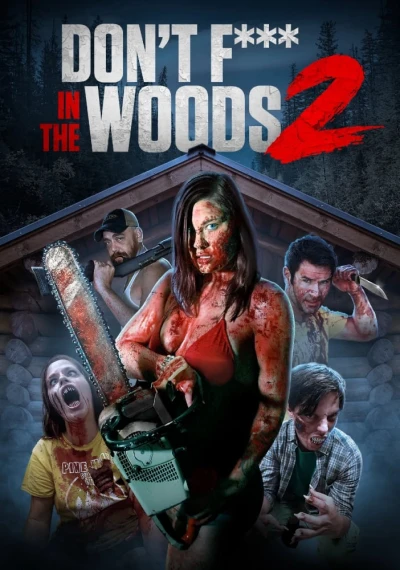 Don't Fuck in the Woods 2 (Don't Fuck in the Woods 2) [2022]