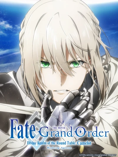 Fate/Grand Order: Thánh địa bàn tròn Camelot: Tiền truyện: Wandering; Agateram (Fate/Grand Order -神聖円卓領域キャメロット- 前編 Wandering; Agateram) [2020]