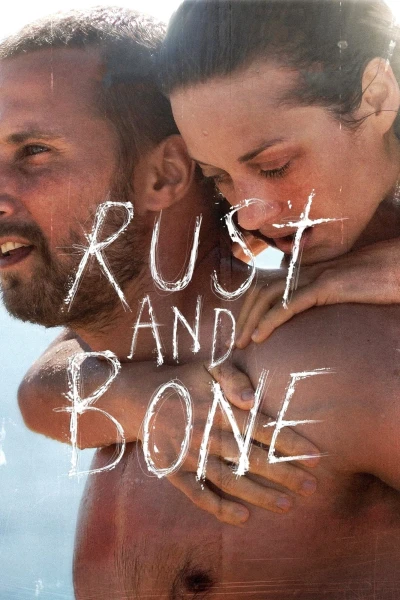 Gỉ và Sương (Rust and Bone) [2012]