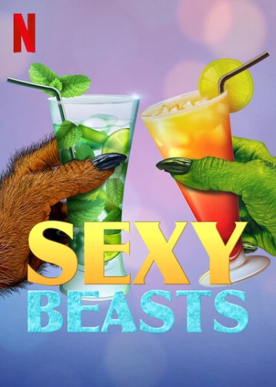 Hẹn hò cùng quái thú (Phần 2) (Sexy Beasts (Season 2)) [2021]