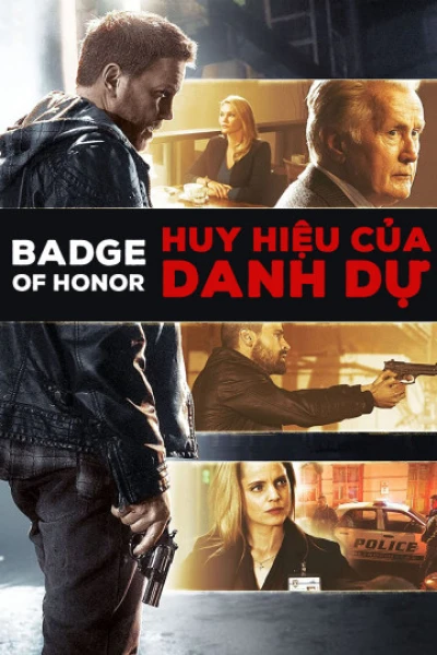 Huy Hiệu Của Danh Dự (Badge of Honor) [2015]