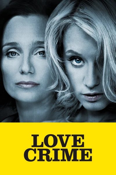 Love Crime (Crime d'amour) [2010]