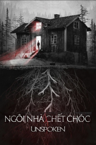 Ngôi Nhà Chết Chóc (Unspoken) [2015]