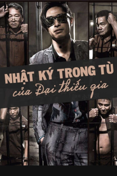 Nhật Ký Trong Tù Của Đại Thiếu Gia (Imprisoned: Survival Guide For Rich And Prodigal) [2015]