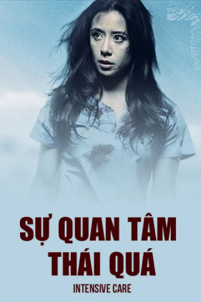 Sự Quan Tâm Thái Quá (Intensive Care) [2018]