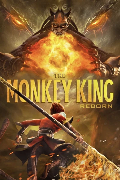 Tây Du Ký: Tái Thế Yêu Vương (The Monkey King: Reborn) [2021]