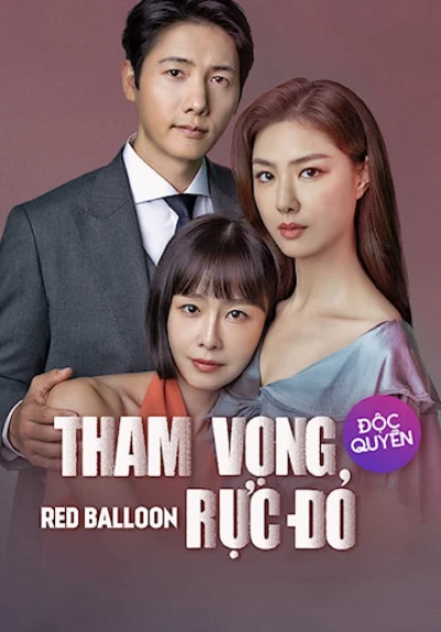 Tham Vọng Rực Đỏ (Red Balloon) [2022]