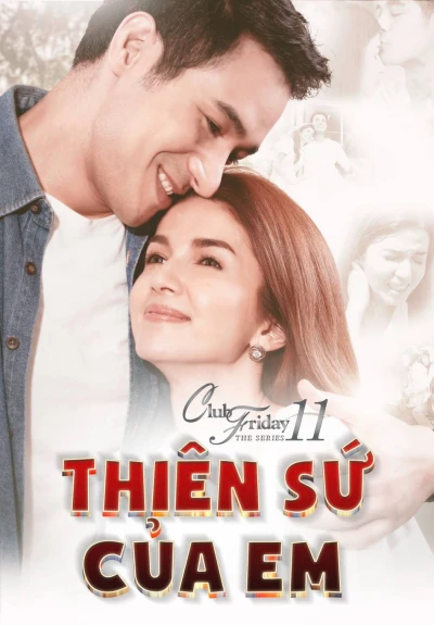 Thiên Sứ Của Em (Club Friday The Series 11: Kon Mai Kuan Ruk) [2019]