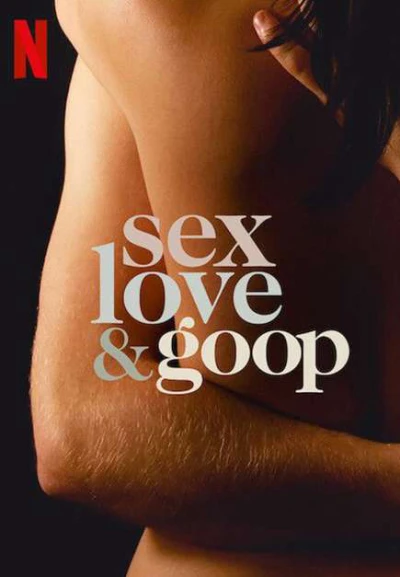 Tình dục, tình yêu và goop (Sex, Love & goop) [2021]