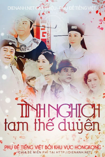 Tình Nghịch Tam Thế Duyên (Tình Nghịch Tam Thế Duyên) [2013]