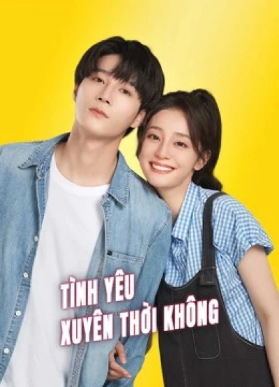 Tình Yêu Xuyên Thời Không (Love Unexpected) [2022]