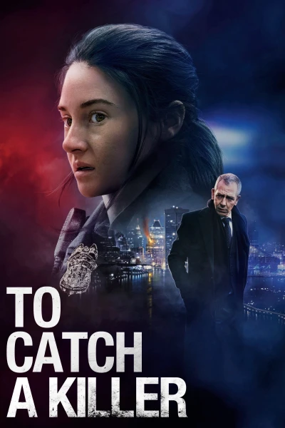 Truy Bắt Sát Nhân (To Catch a Killer) [2023]